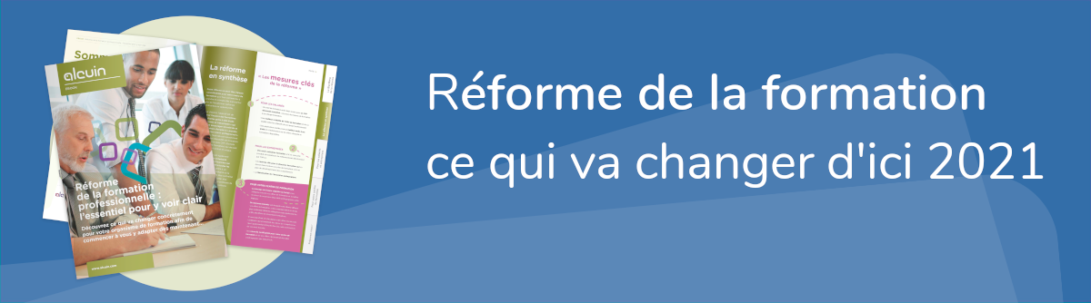 Réforme de la formation professionnelle : où en sommes-nous ? Quels enjeux pour les organismes de formation ?