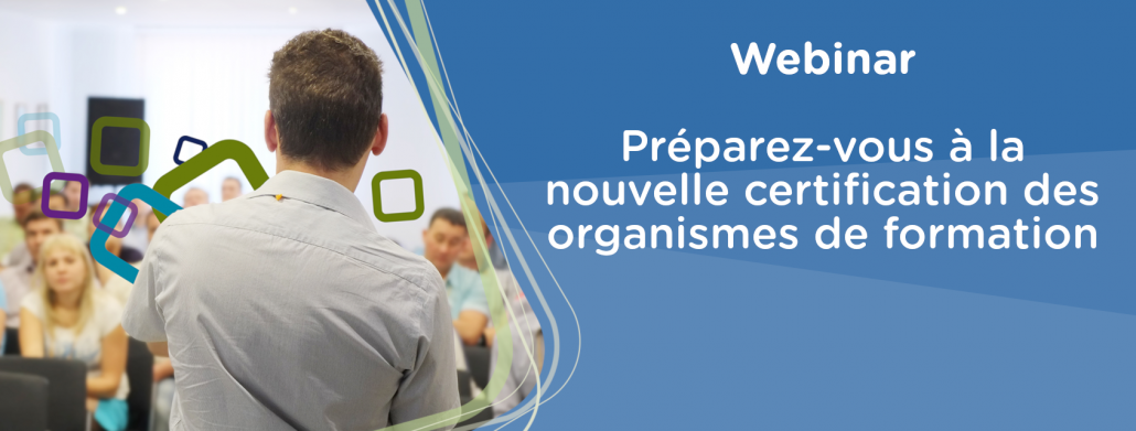 webinar nouvelle certification des organismes de formation